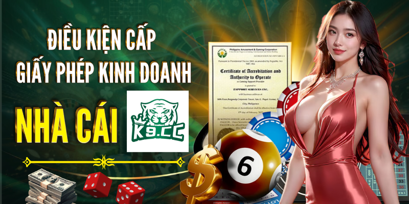 Điều kiện để cấp giấy phép cho nhà cái