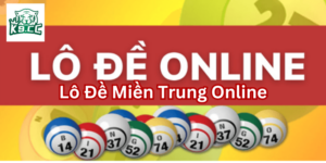 Bí quyết chơi Lô Đề Miền Trung Online