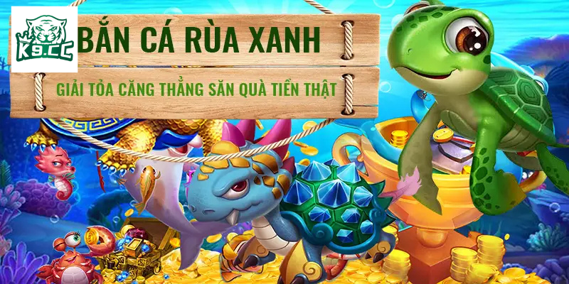 Giới thiệu về trò chơi bắn cá rùa xanh