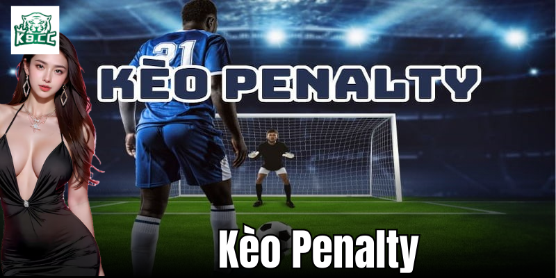 Kèo penalty là gì?